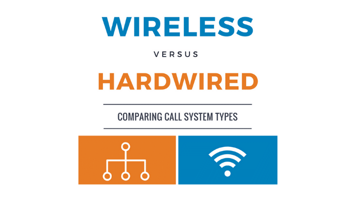 Are Wireless Call Systems Really Better than Hardwired?